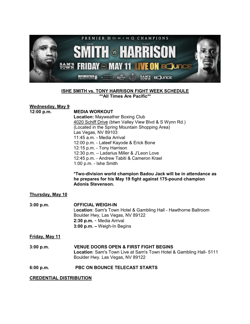 ISHE SMITH Vs. TONY HARRISON FIGHT WEEK SCHEDULE **All Times Are Pacific**