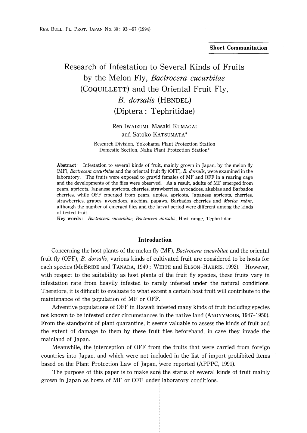 Research of Infestation to Several Kinds of Fruits by the Melon Fly, Bactrocera Cucurbitae (COQUILLETT) and the Oriental Fruit Fly, B