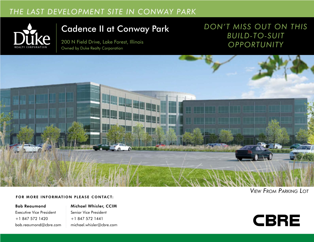 Cadence II at Conway Park Don’T Miss out on This Build-To-Suit 200 N Field Drive, Lake Forest, Illinois Owned by Duke Realty Corporation Opportunity
