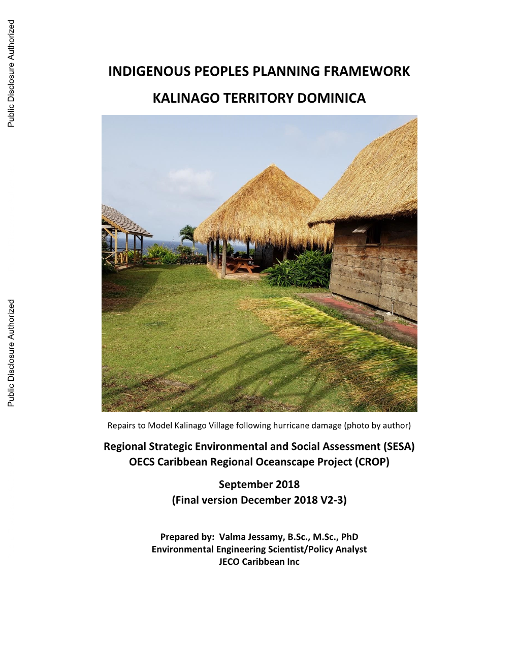 INDIGENOUS PEOPLES PLANNING FRAMEWORK KALINAGO TERRITORY DOMINICA Public Disclosure Authorized Public Disclosure Authorized