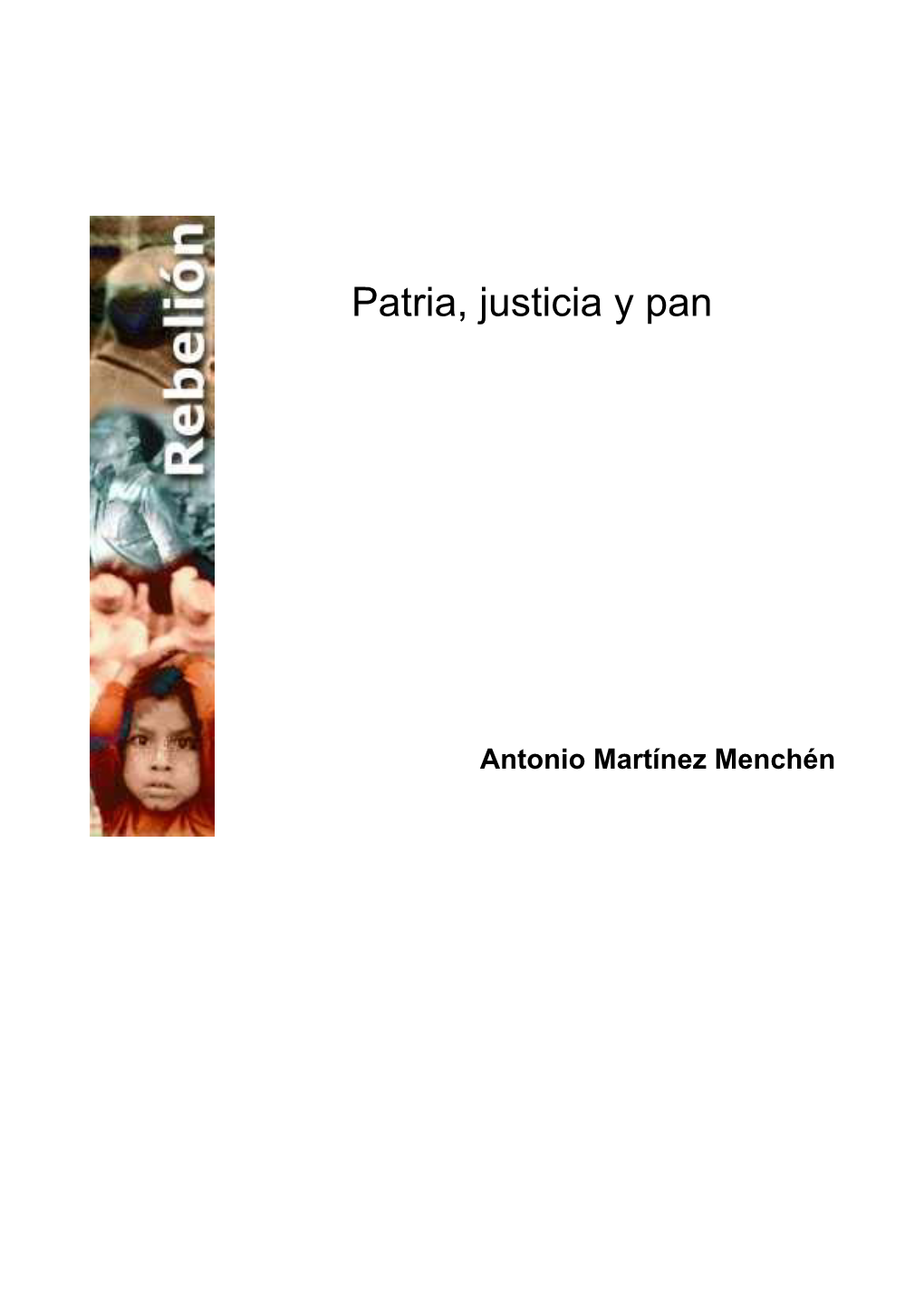 Patria, Justicia Y Pan