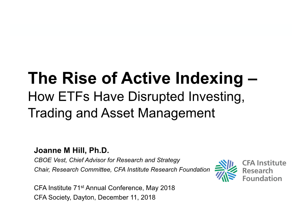 The Rise of Active Indexing – How Etfs Have Disrupted Investing, Trading and Asset Management