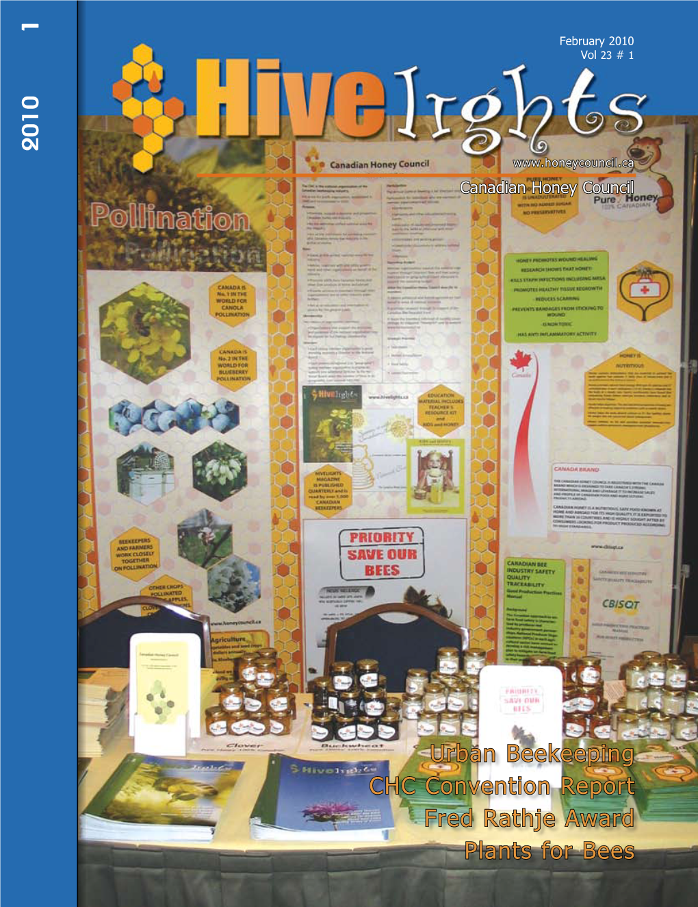 Urban Beekeeping CHC Convention Report Fred Rathje Award Plants for Bees Call Mike at 1-866-948-6084 Today Or Email Mike@Globalpatties.Com