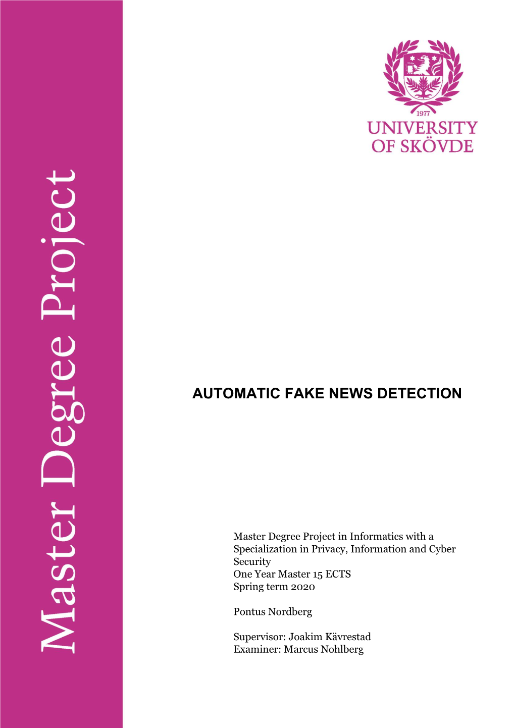 Automatic Fake News Detection