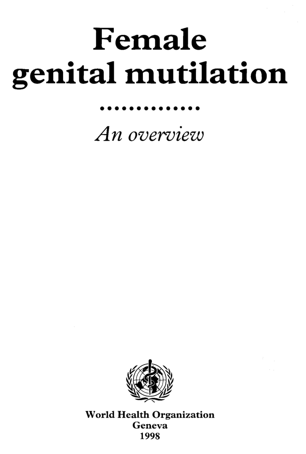 Female Genital Mutilation •••••••••••••• an Overview