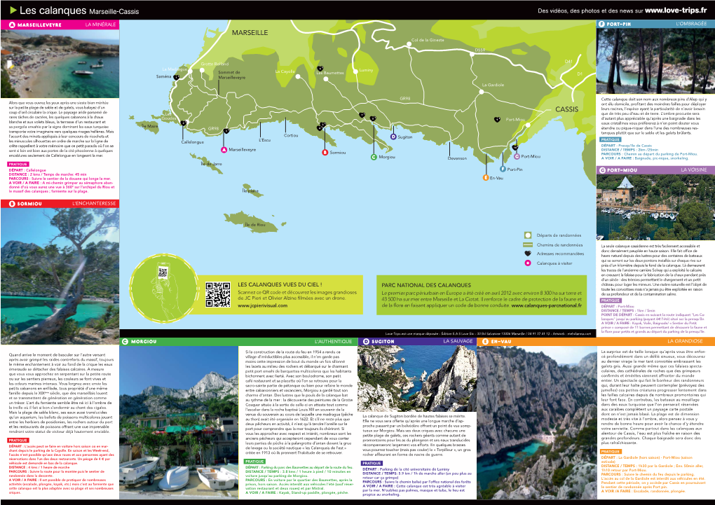 CALANQUES 1 D41 Grotte Rolland La Madrague 6 La Cayolle Luminy MARSEILLE Sommet De Les Baumettes D1 Saména 1 Marseilleveyre CASSIS La Gardiole