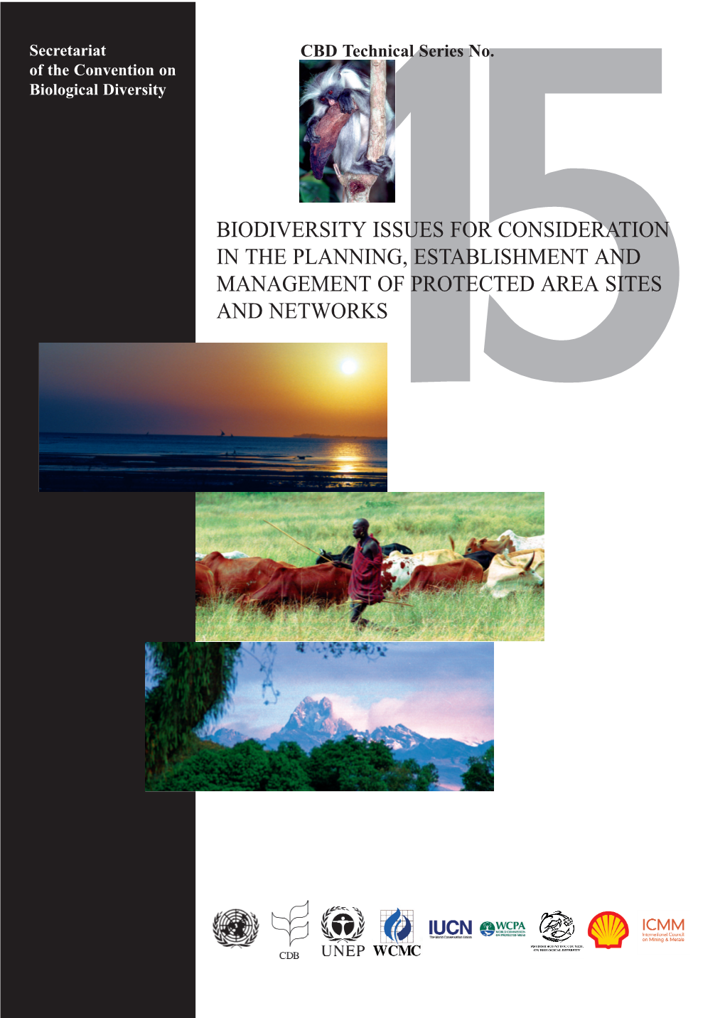 Biodiversity Issues for Consideration in the Planning, Establishment and Management of Protected Area Sites and Networks Secretariat CBD Technical Series No