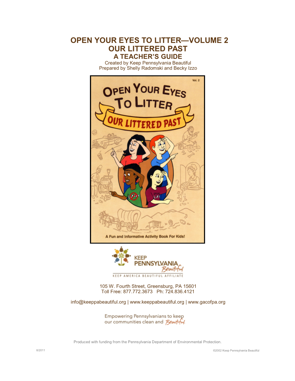 OPEN YOUR EYES to LITTER—VOLUME 2 OUR LITTERED PAST a TEACHER’S GUIDE Created by Keep Pennsylvania Beautiful Prepared by Shelly Radomski and Becky Izzo