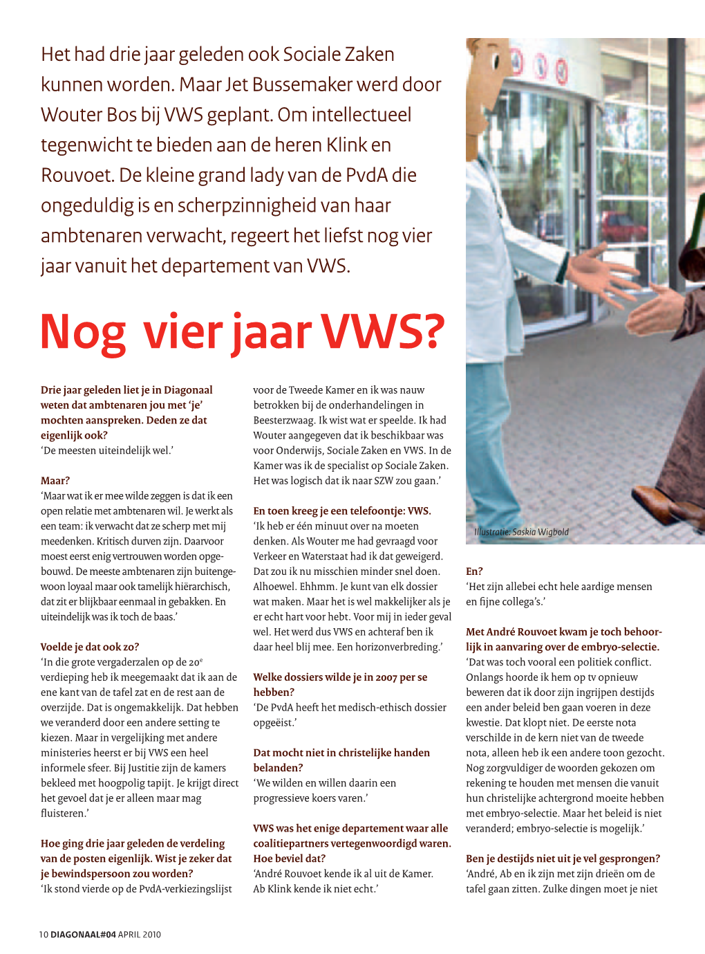 Nog Vier Jaar VWS? / Interview Met Jet Bussemaker