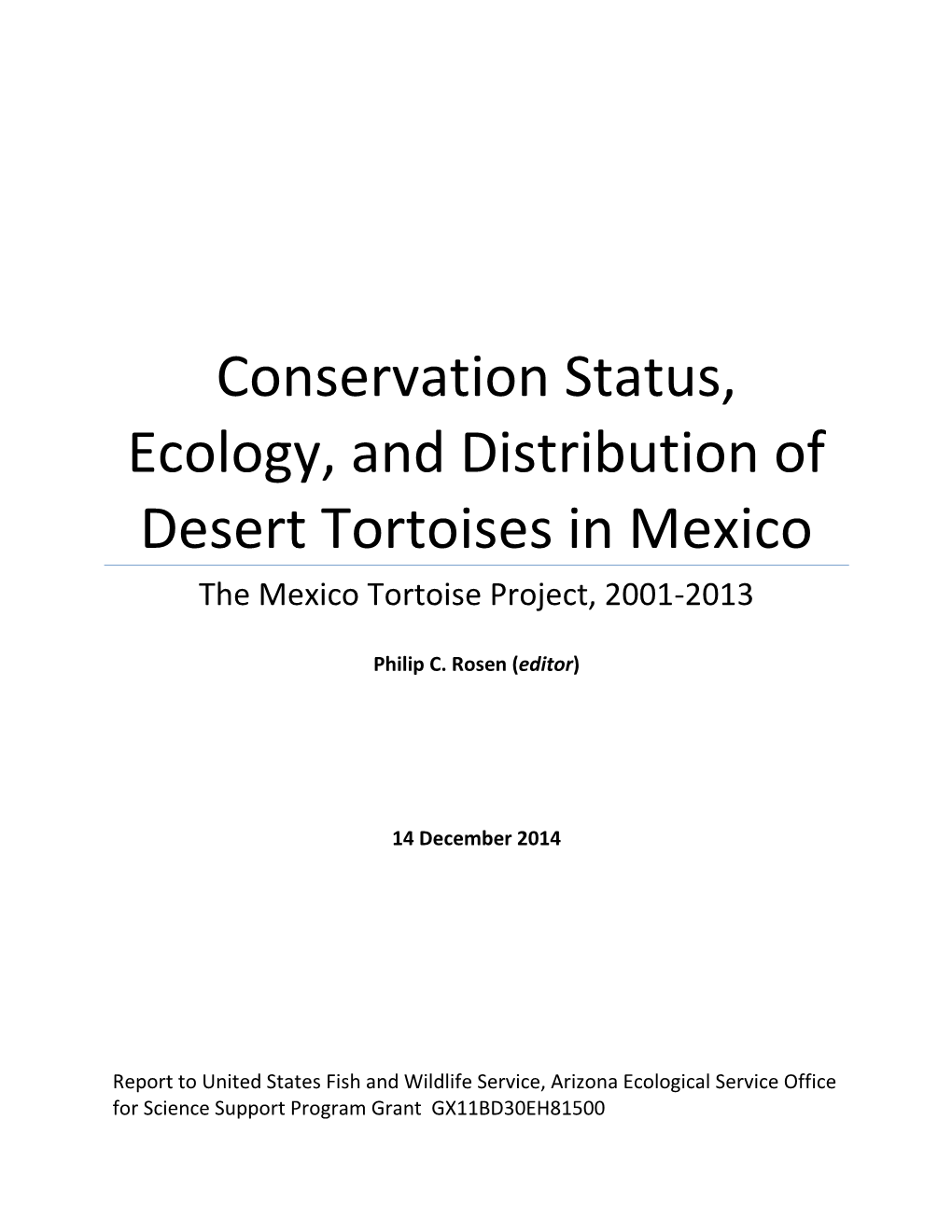 Conservation Status, Ecology, and Distribution of Desert Tortoises in Mexico the Mexico Tortoise Project, 2001-2013