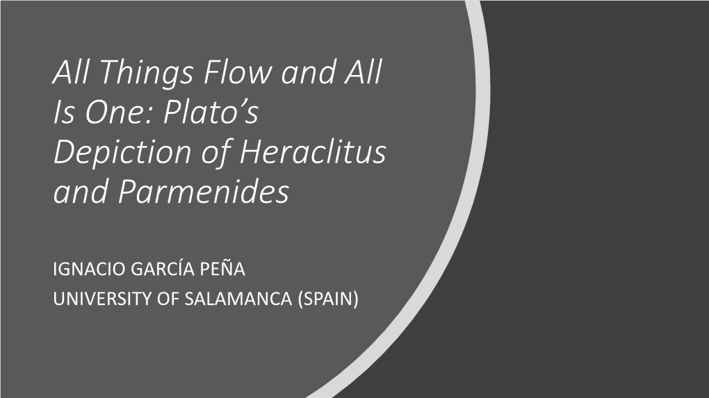 All Things Flow and All Is One: Plato's Depiction of Heraclitus And