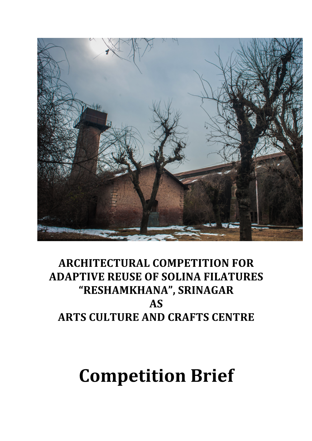 Architectural Competition for Adaptive Reuse of Solina Filatures “Reshamkhana”, Srinagar As Arts Culture and Crafts Centre
