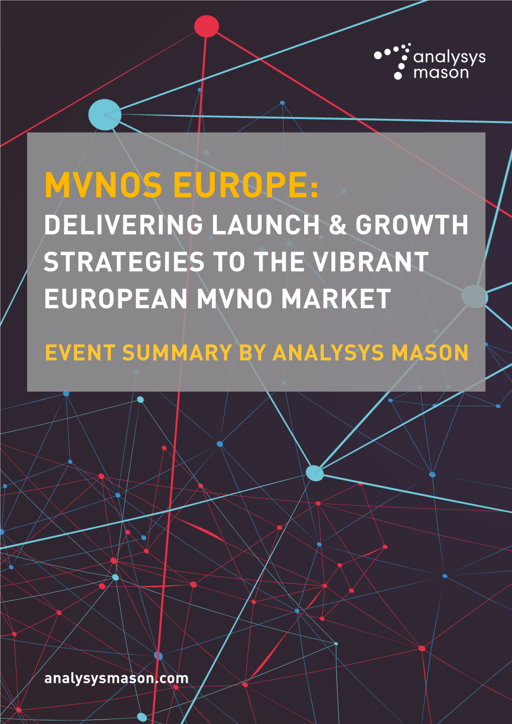 Mvnos Europe: Delivering Launch & Growth Strategies to the Vibrant European Mvno Market