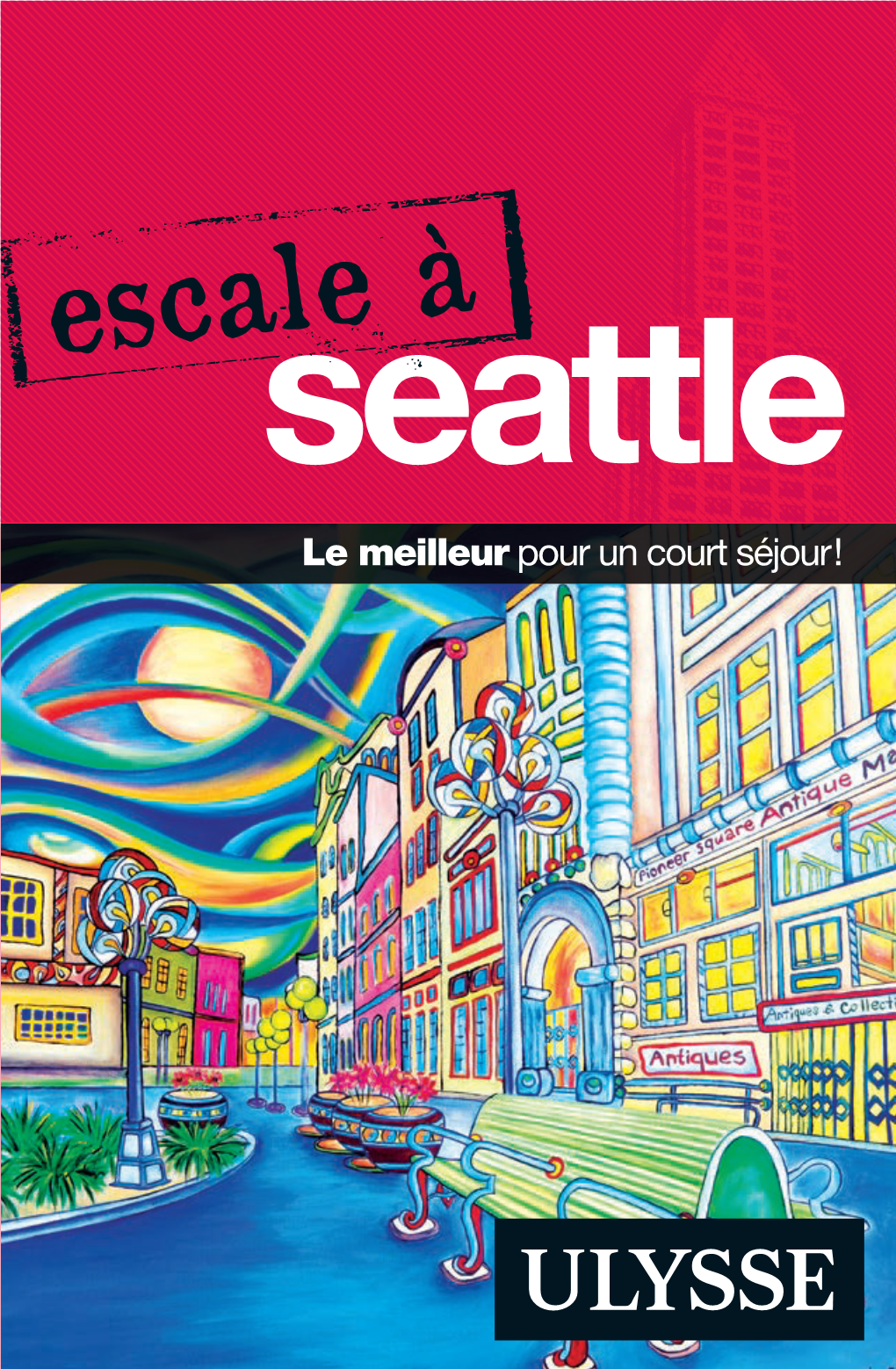 Escale À Seattle Seattle Le Meilleur Pour Uncourtséjour