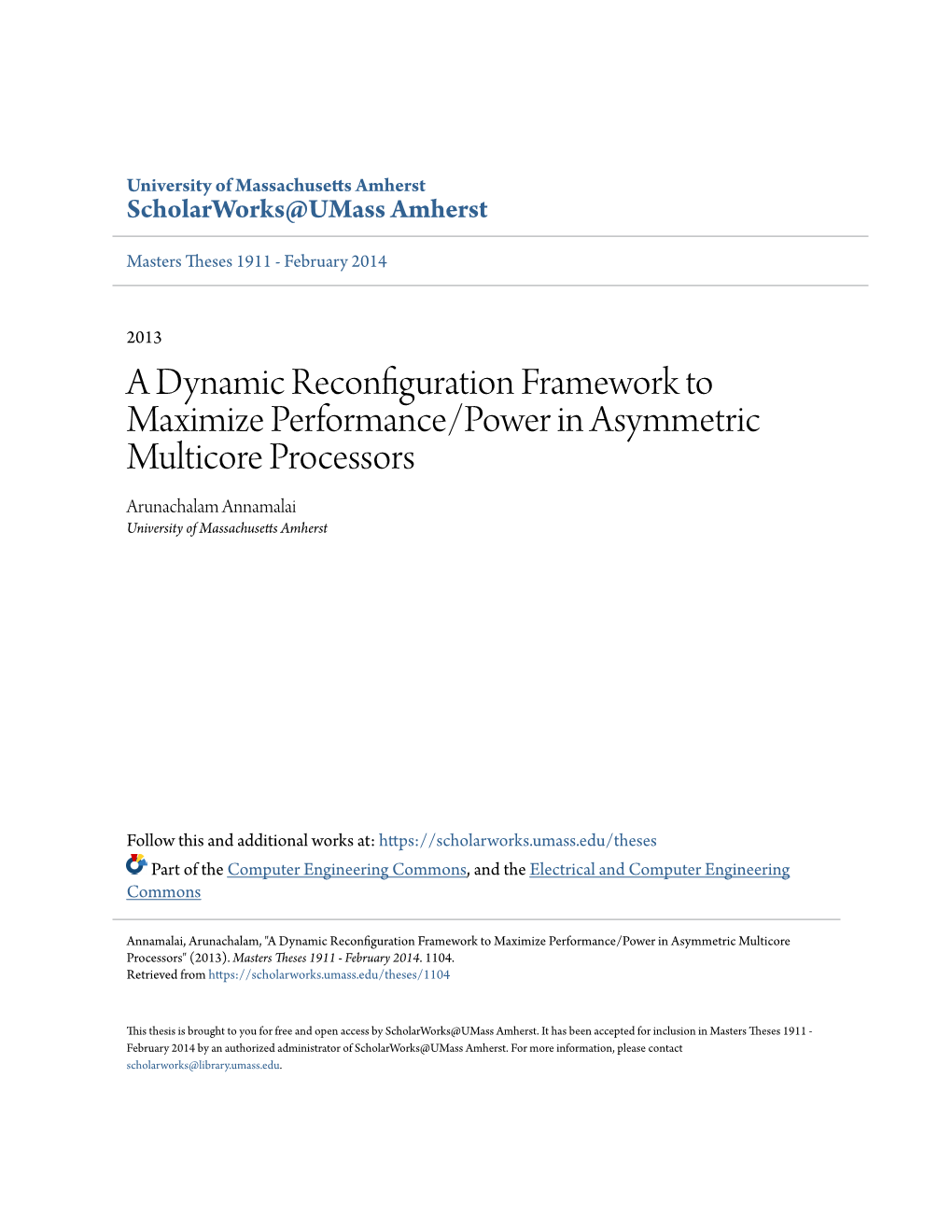 A Dynamic Reconfiguration Framework to Maximize Performance/Power in Asymmetric Multicore Processors Arunachalam Annamalai University of Massachusetts Amherst