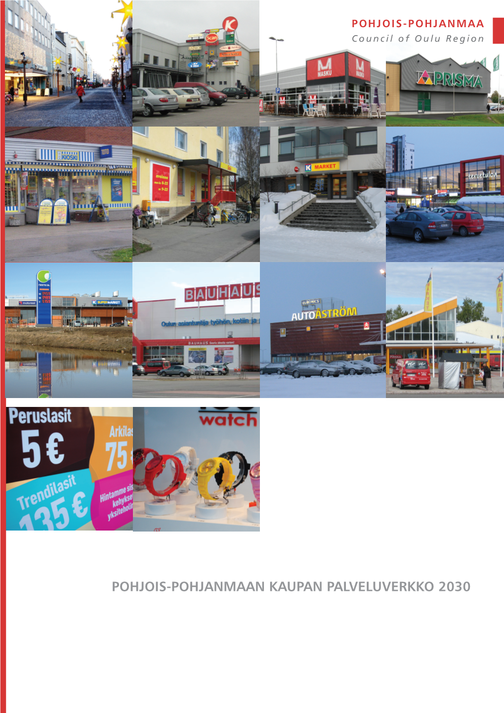 Pohjois-Pohjanmaan Kaupan Palveluverkkoselvitys 2030