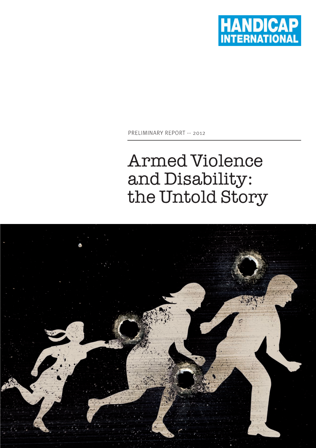 Armed Violence and Disability: the Untold Story About Handicap International