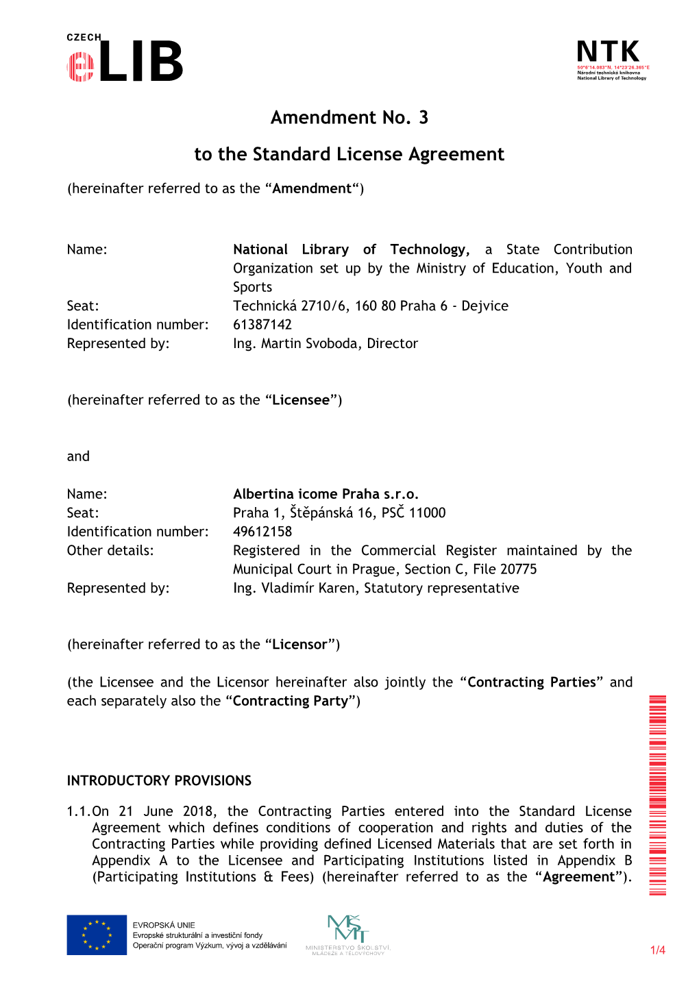 Amendment No. 3 to the Standard License Agreement