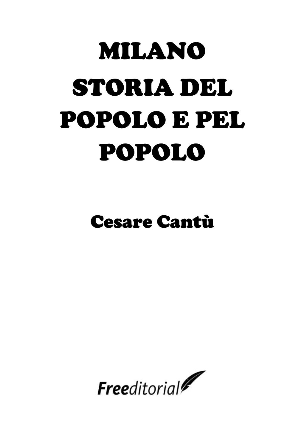 Milano Storia Del Popolo E Pel Popolo