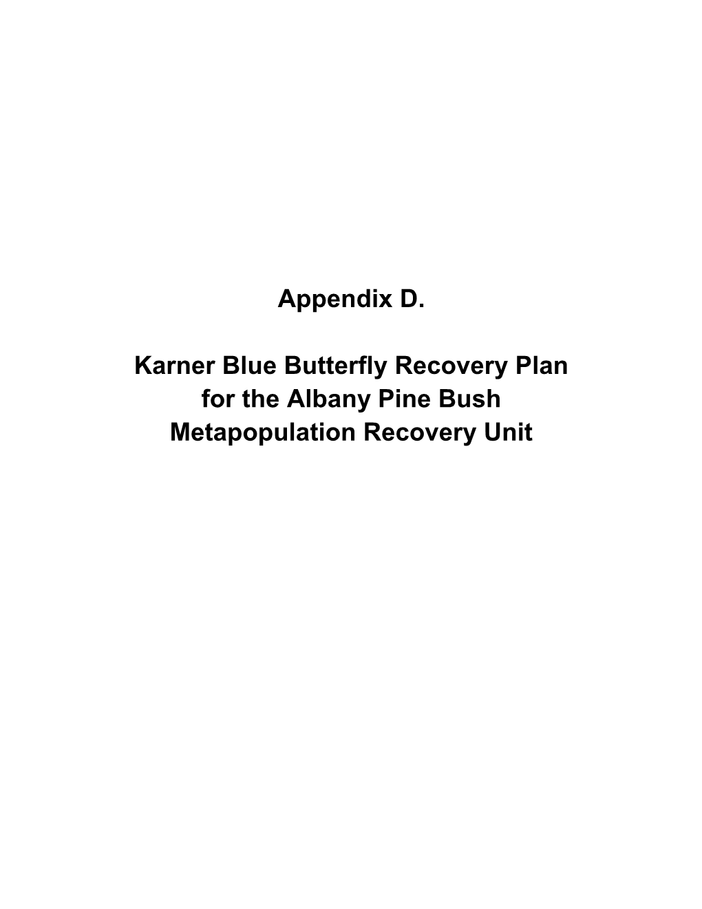 Appendix D. Karner Blue Butterfly Recovery Plan for the Albany Pine