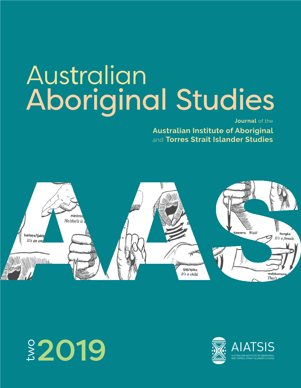 Australian Aboriginal Studies Is Available on Subscription to Individuals, Students, Institutions and AIATSIS Members