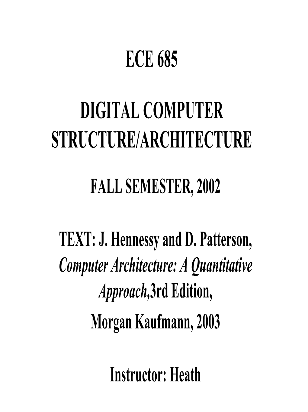 Ece 685 Digital Computer Structure/Architecture