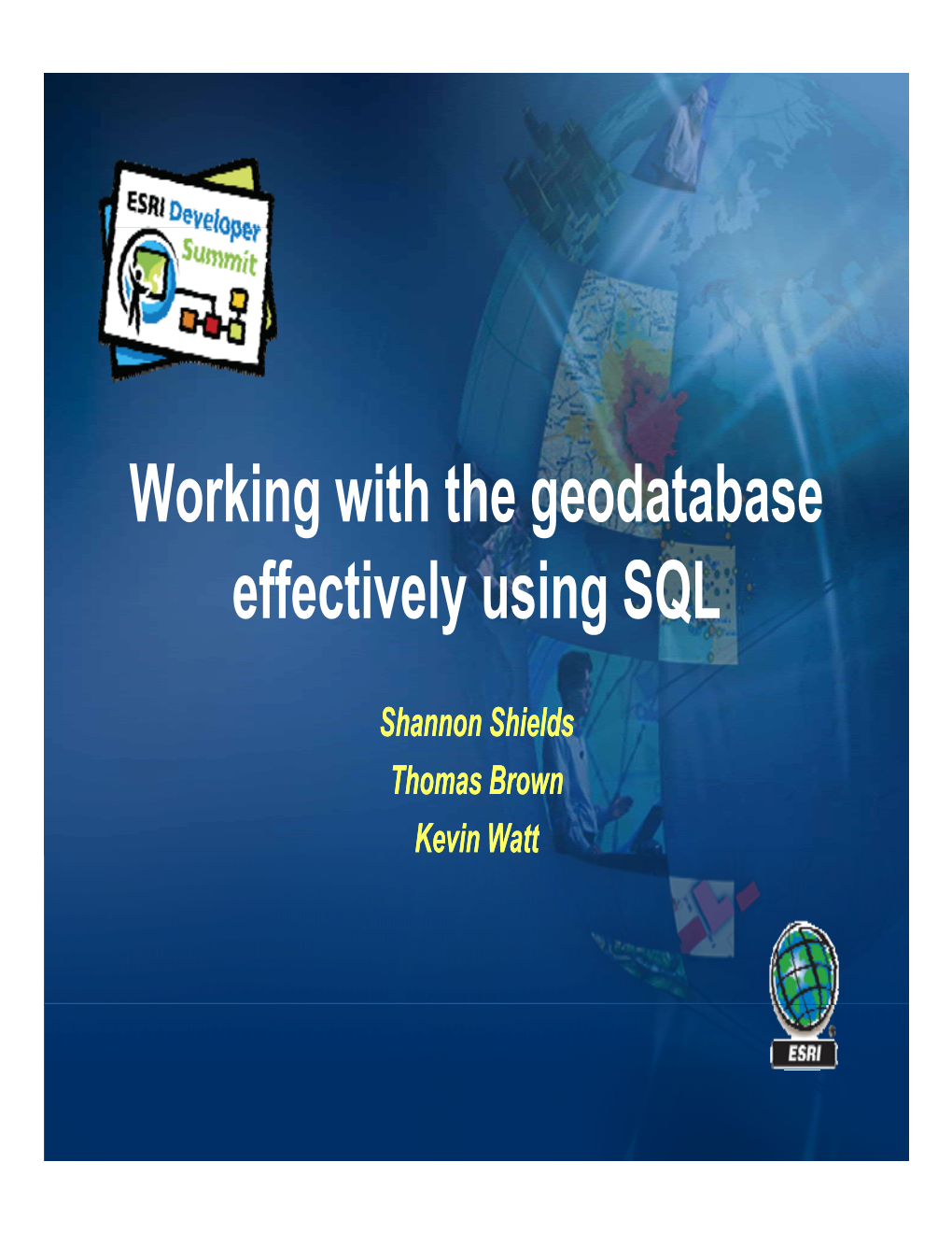 Working with the Geodatabase Effectively Using SQL