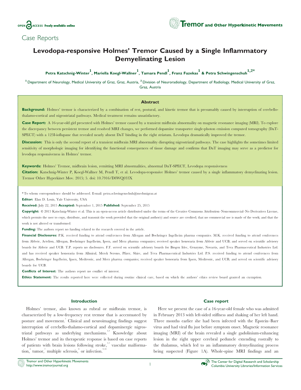 Case Reports Levodopa-Responsive Holmes' Tremor Caused by A