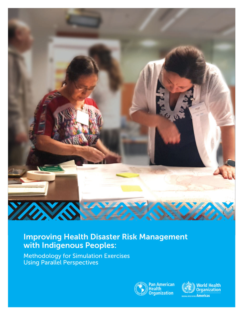 Improving Health Disaster Risk Management with Indigenous Peoples: Methodology for Simulation Exercises Using Parallel Perspectives