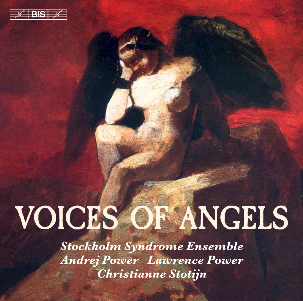 VOICES of ANGELS Stockholm Syndrome Ensemble Andrej Power Lawrence Power Christianne Stotijn