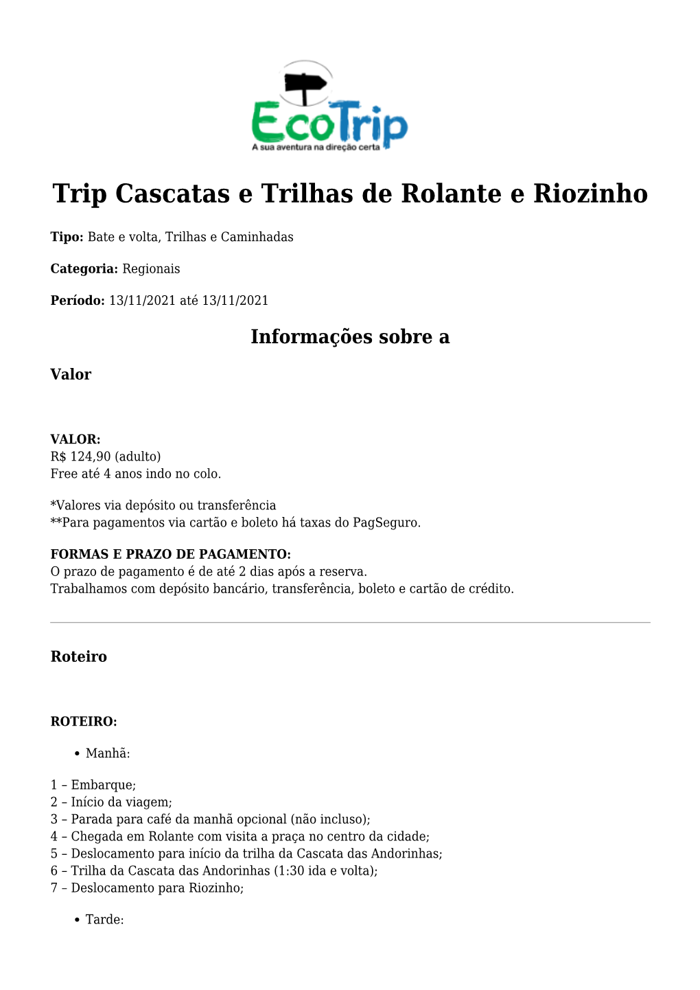 Trip Cascatas E Trilhas De Rolante E Riozinho