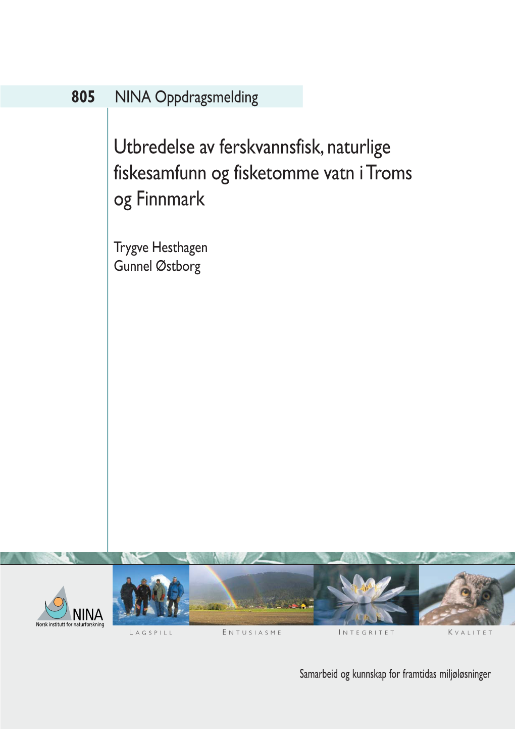 Utbredelse Av Ferskvannsfisk, Naturlige Fiskesamfunn Og Fisketomme Vatn I Troms Og Finnmark