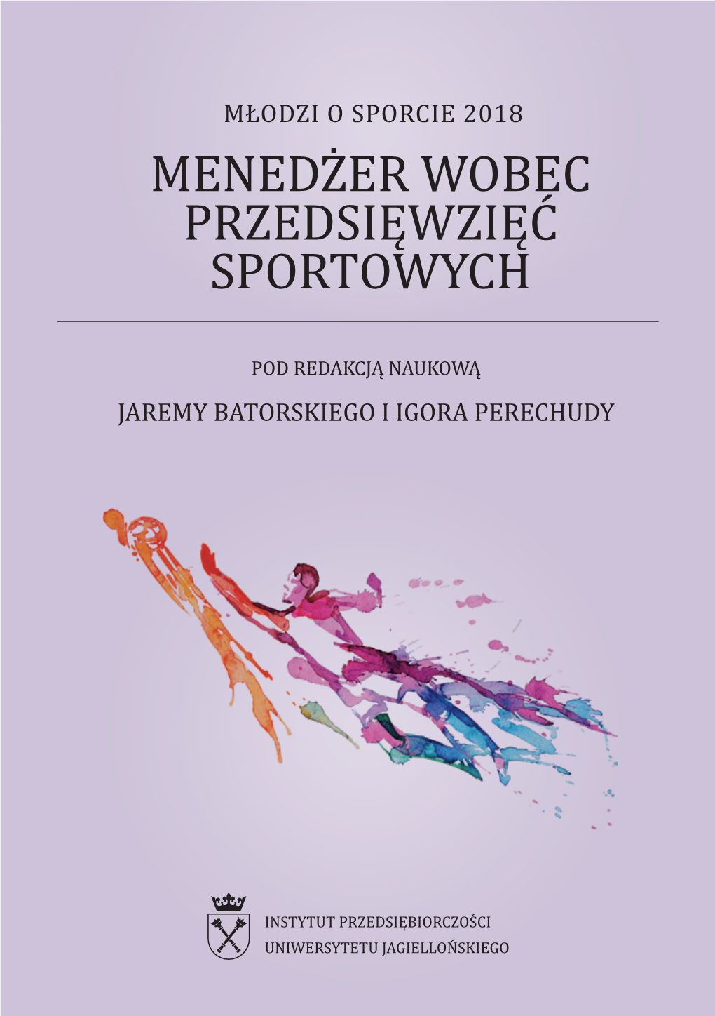 Menedżer Wobec Przedsięwzięć Sportowych. Młodzi O Sporcie 2018