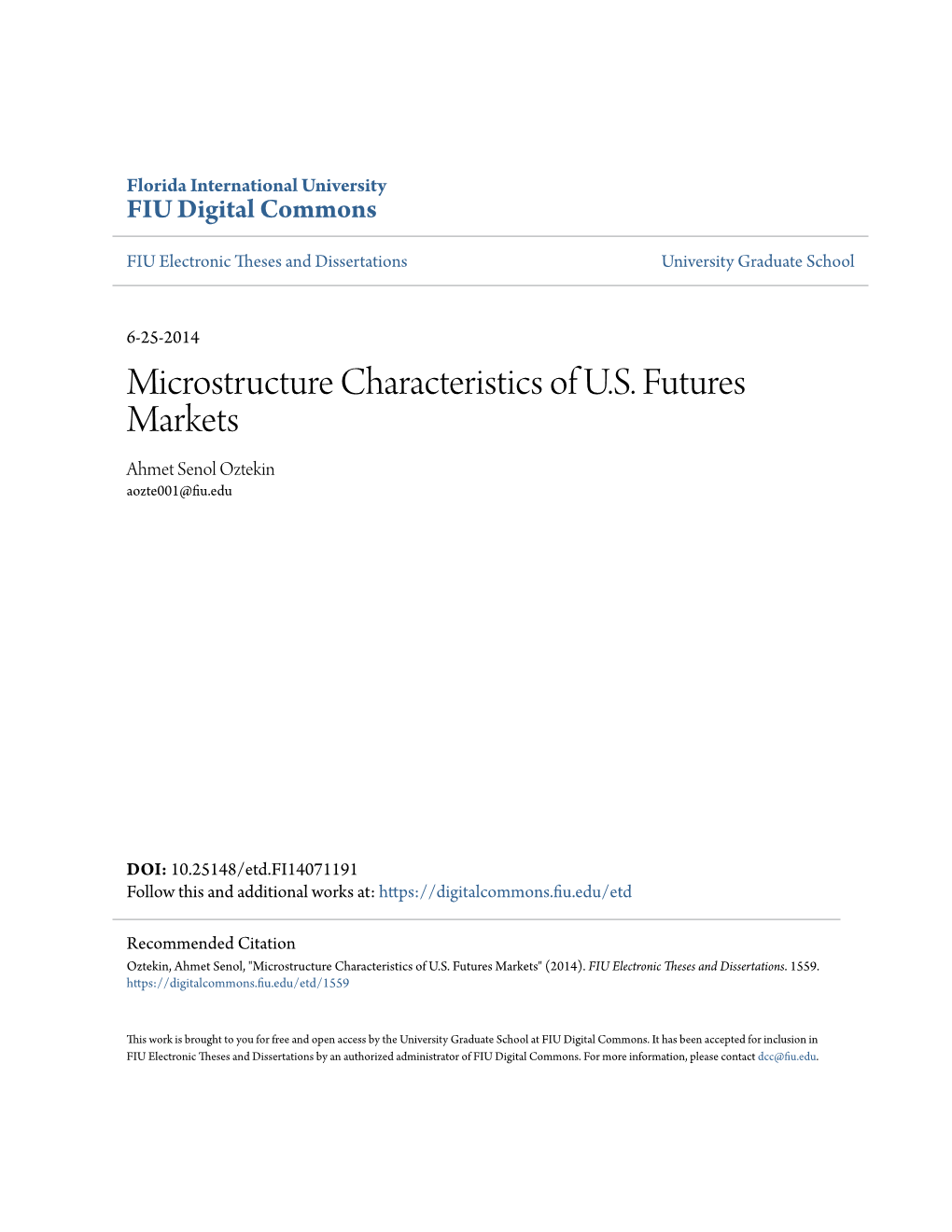 Microstructure Characteristics of U.S. Futures Markets Ahmet Senol Oztekin Aozte001@Fiu.Edu