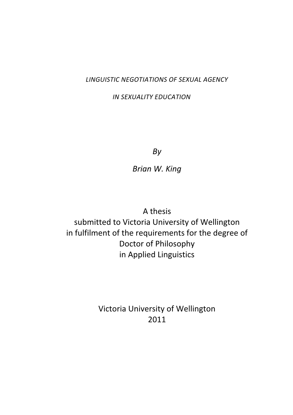 By Brian W. King a Thesis Submitted to Victoria University of Wellington In