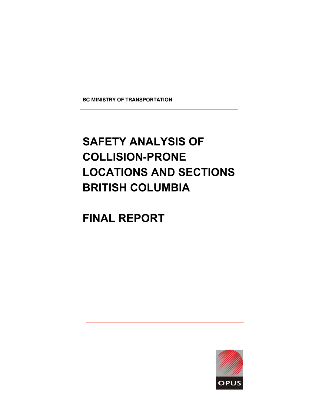 Safety Analysis of Collision-Prone Locations and Sections British Columbia