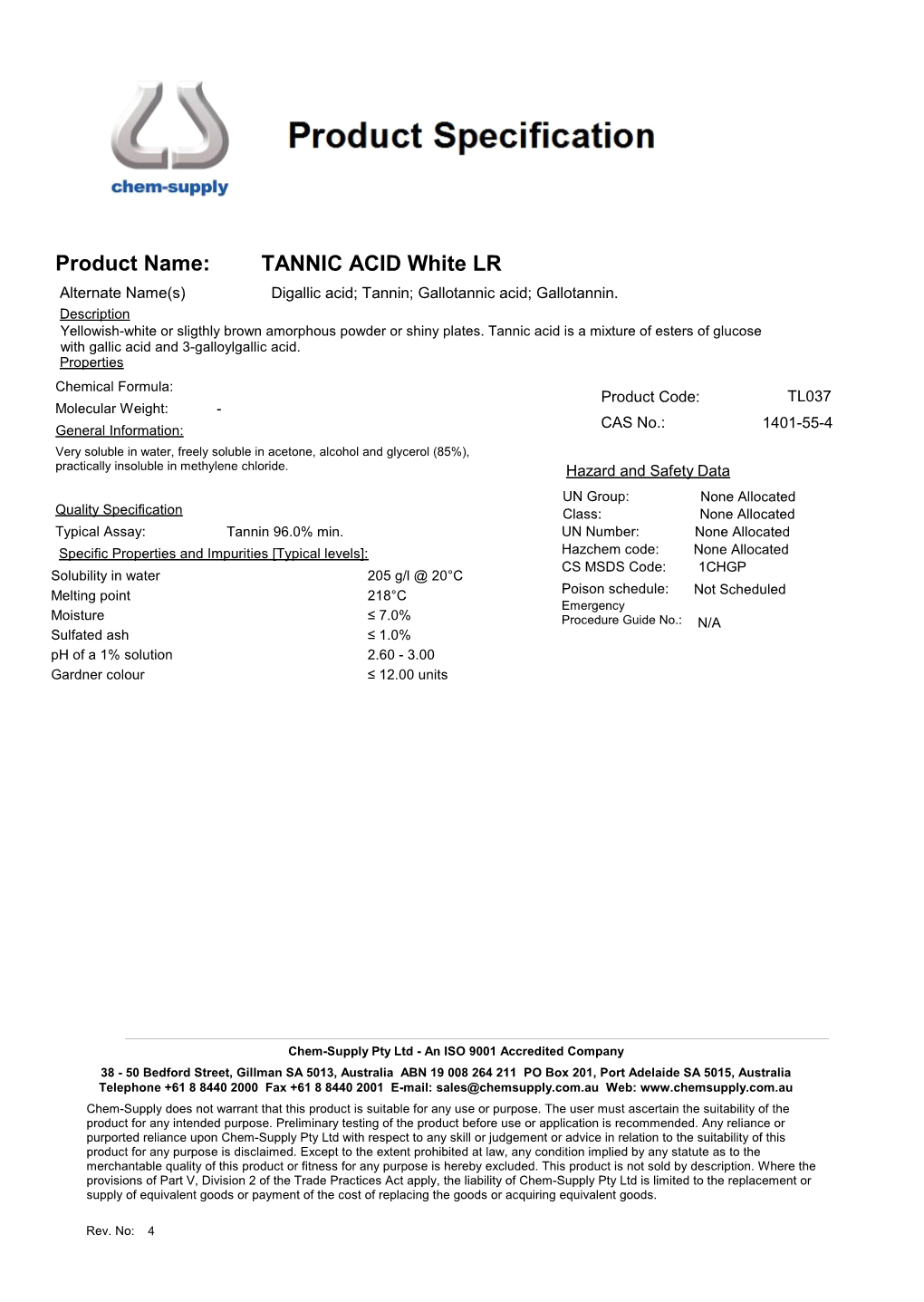 Product Name: TANNIC ACID White LR Alternate Name(S) Digallic Acid; Tannin; Gallotannic Acid; Gallotannin