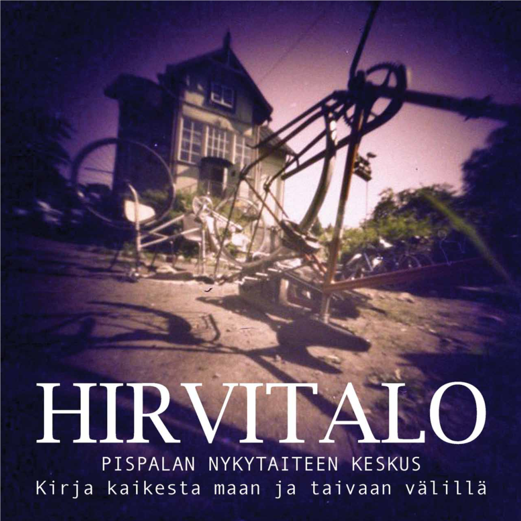 Hirvitalo – Pispalan Nykytaiteen Keskus, Kirja Kaikesta Maan Ja