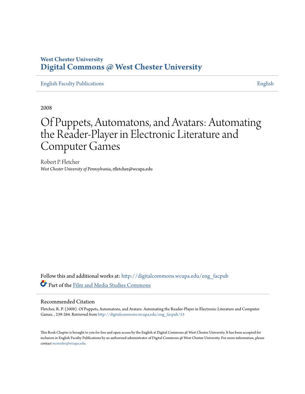 Of Puppets, Automatons, and Avatars: Automating the Reader-Player in Electronic Literature and Computer Games Robert P