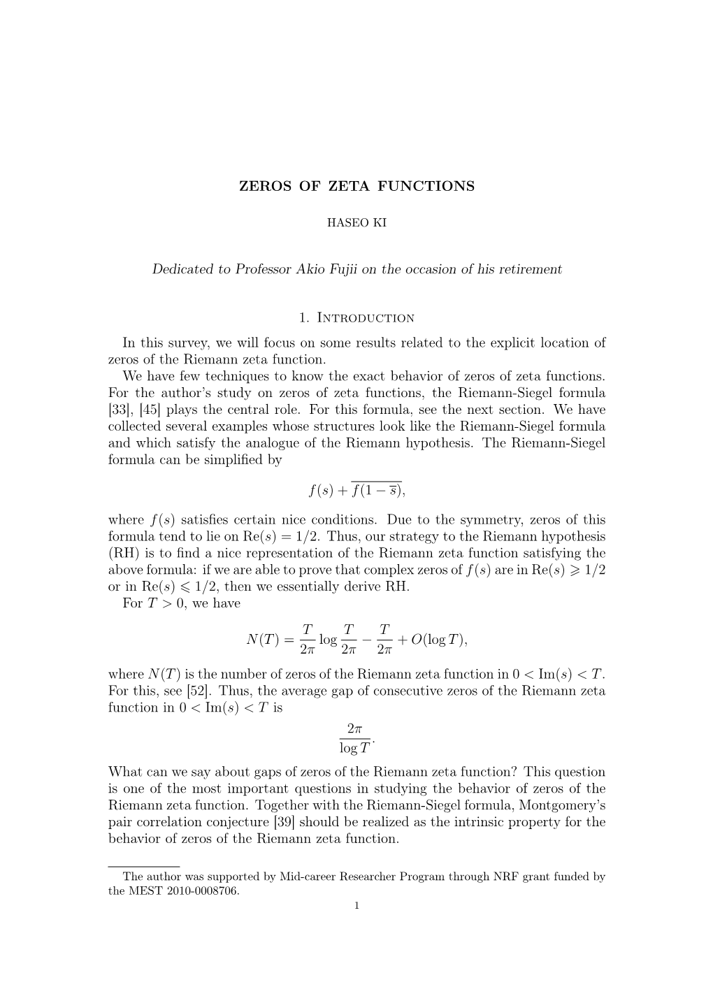 ZEROS of ZETA FUNCTIONS Dedicated to Professor Akio Fujii On