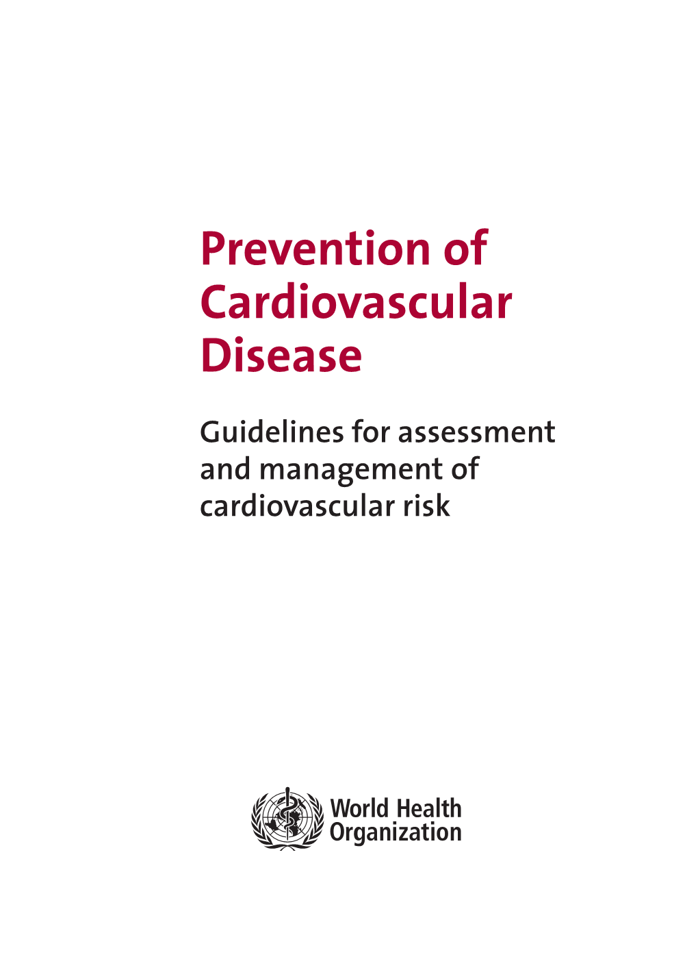 World Health Organization. Prevention of Cardiovascular Disease