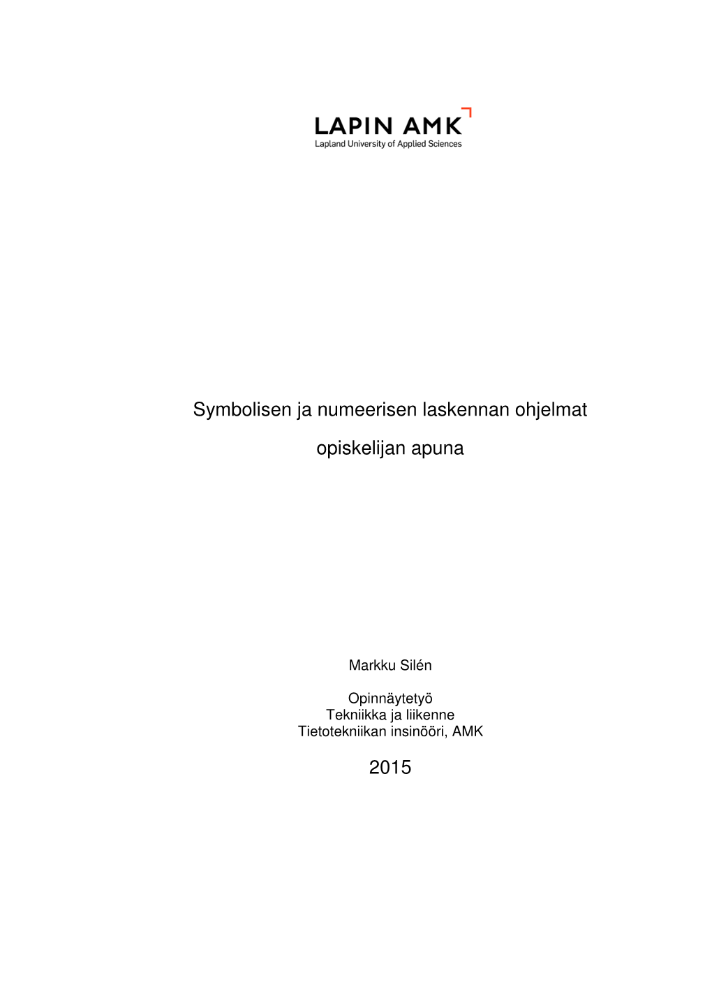 Symbolisen Ja Numeerisen Laskennan Ohjelmat Opiskelijan Apuna 2015