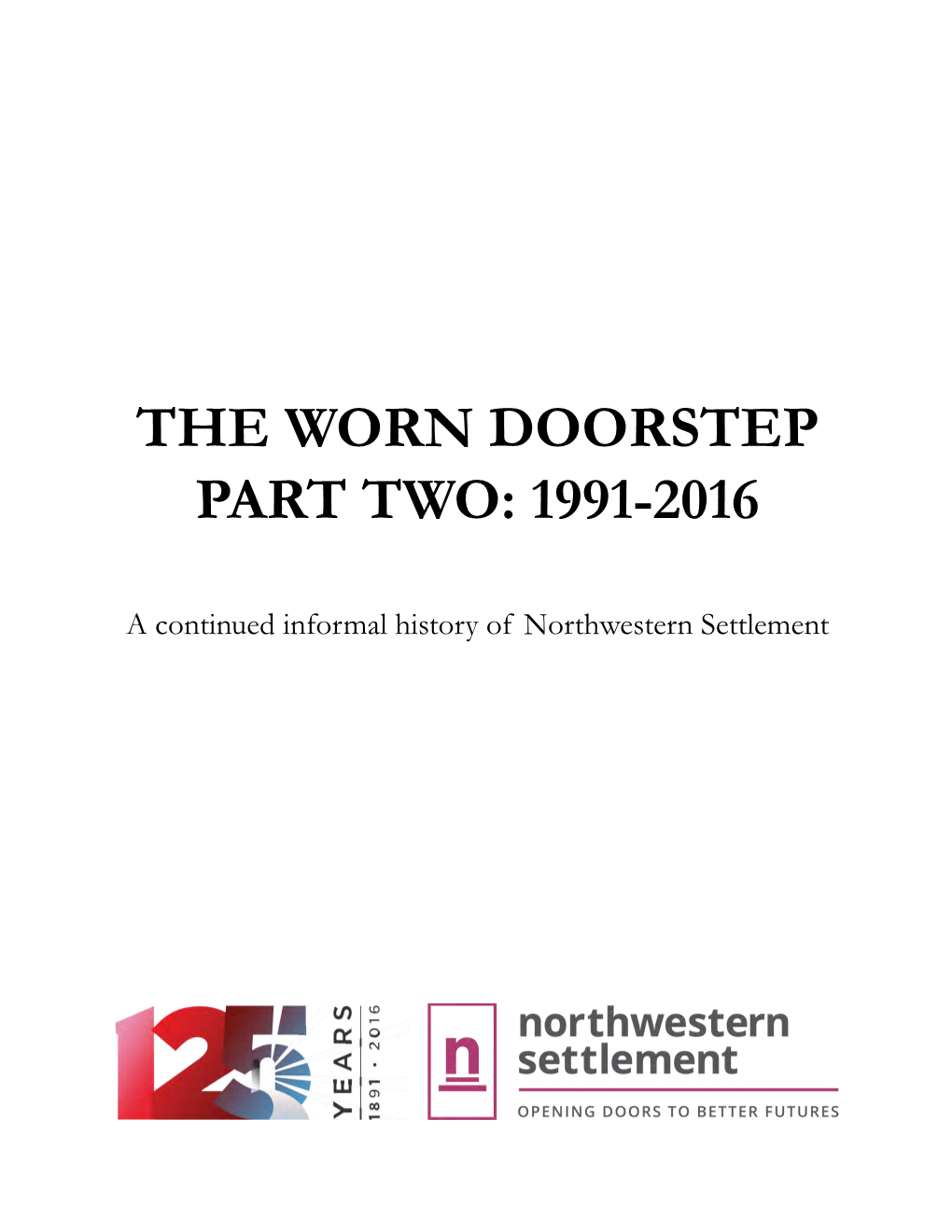 The Worn Doorstep Part Two: 1991-2016