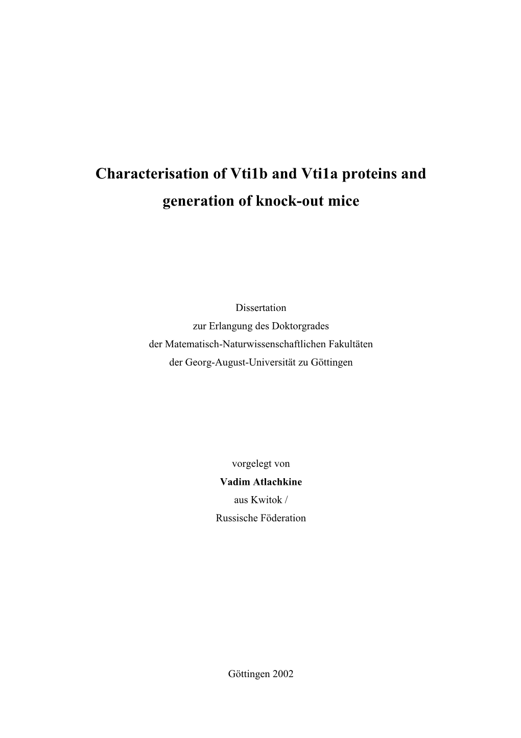 Characterisation of Vti1b and Vti1a Proteins and Generation of Knock-Out Mice