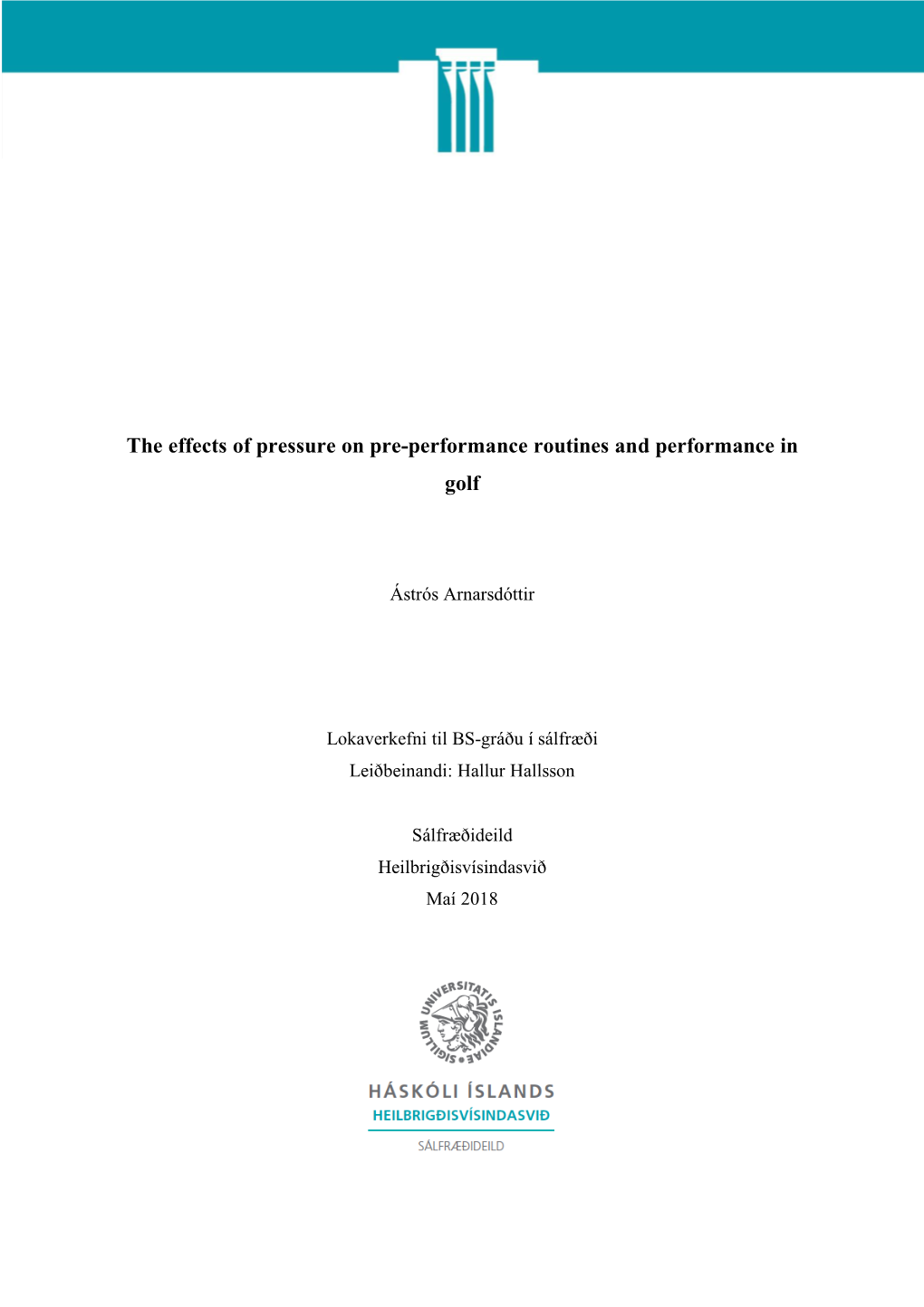 The Effects of Pressure on Pre-Performance Routines and Performance in Golf