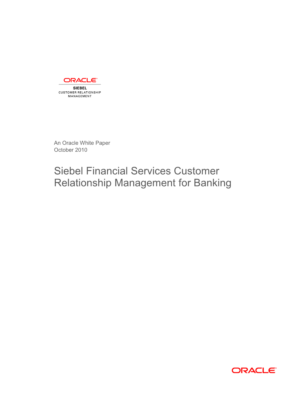 Siebel Financial Services Customer Relationship Management for Banking Technical Paper