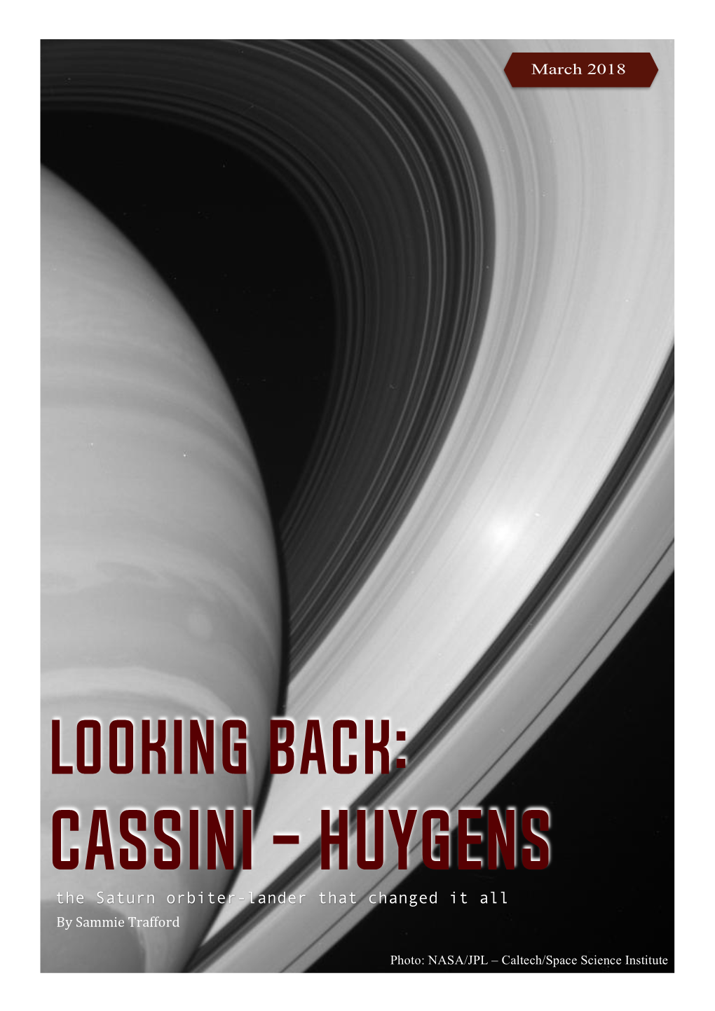 Cassini - Huygens the Saturn Orbiter-Lander That Changed It All by Sammie Trafford