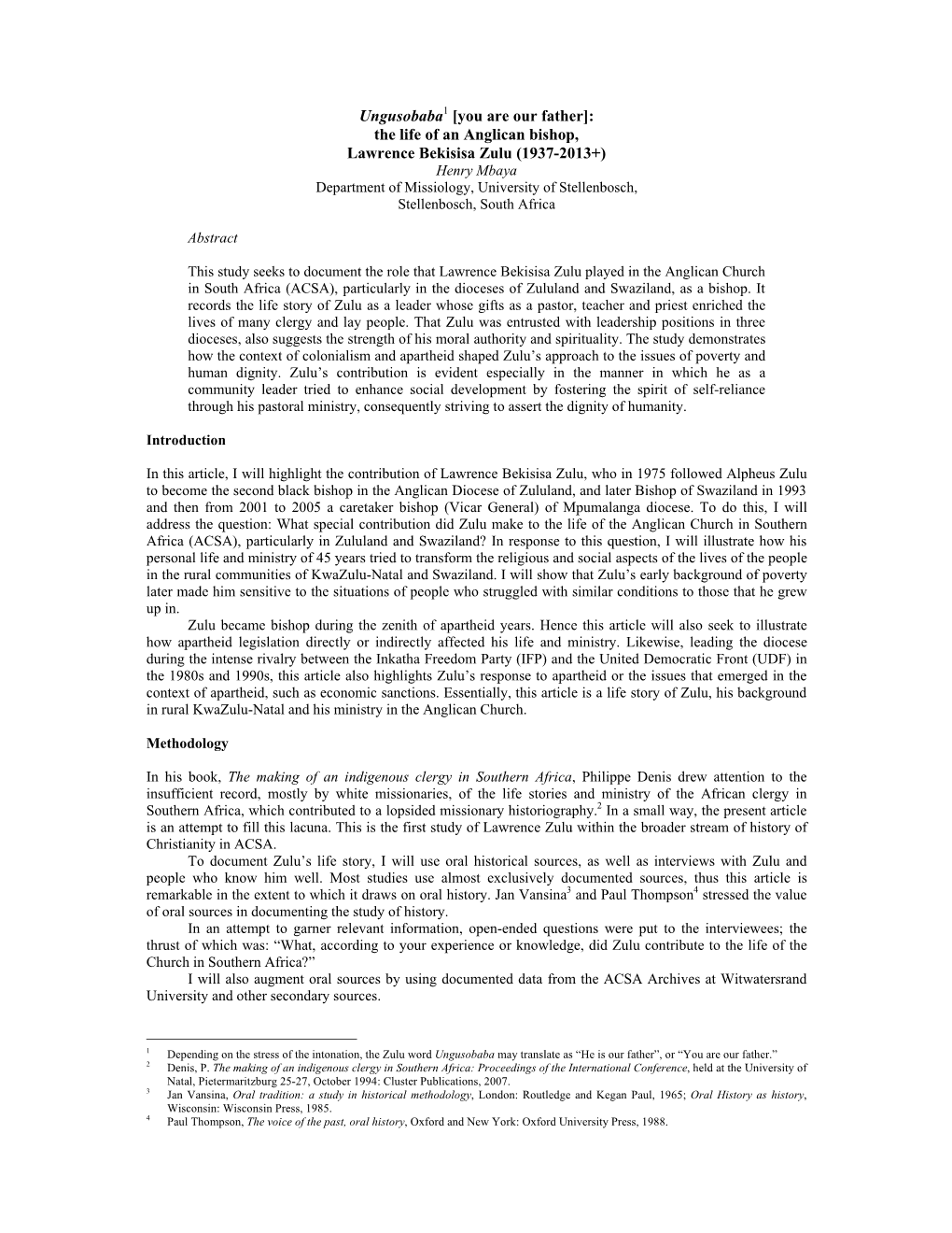 The Life of an Anglican Bishop, Lawrence Bekisisa Zulu (1937-2013+) Henry Mbaya Department of Missiology, University of Stellenbosch, Stellenbosch, South Africa