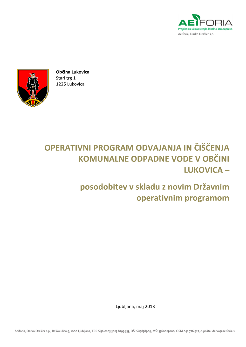 OPERATIVNI PROGRAM ODVAJANJA in ČIŠČENJA KOMUNALNE ODPADNE VODE V OBČINI LUKOVICA – Posodobitev V Skladu Z Novim Državnim Operativnim Programom