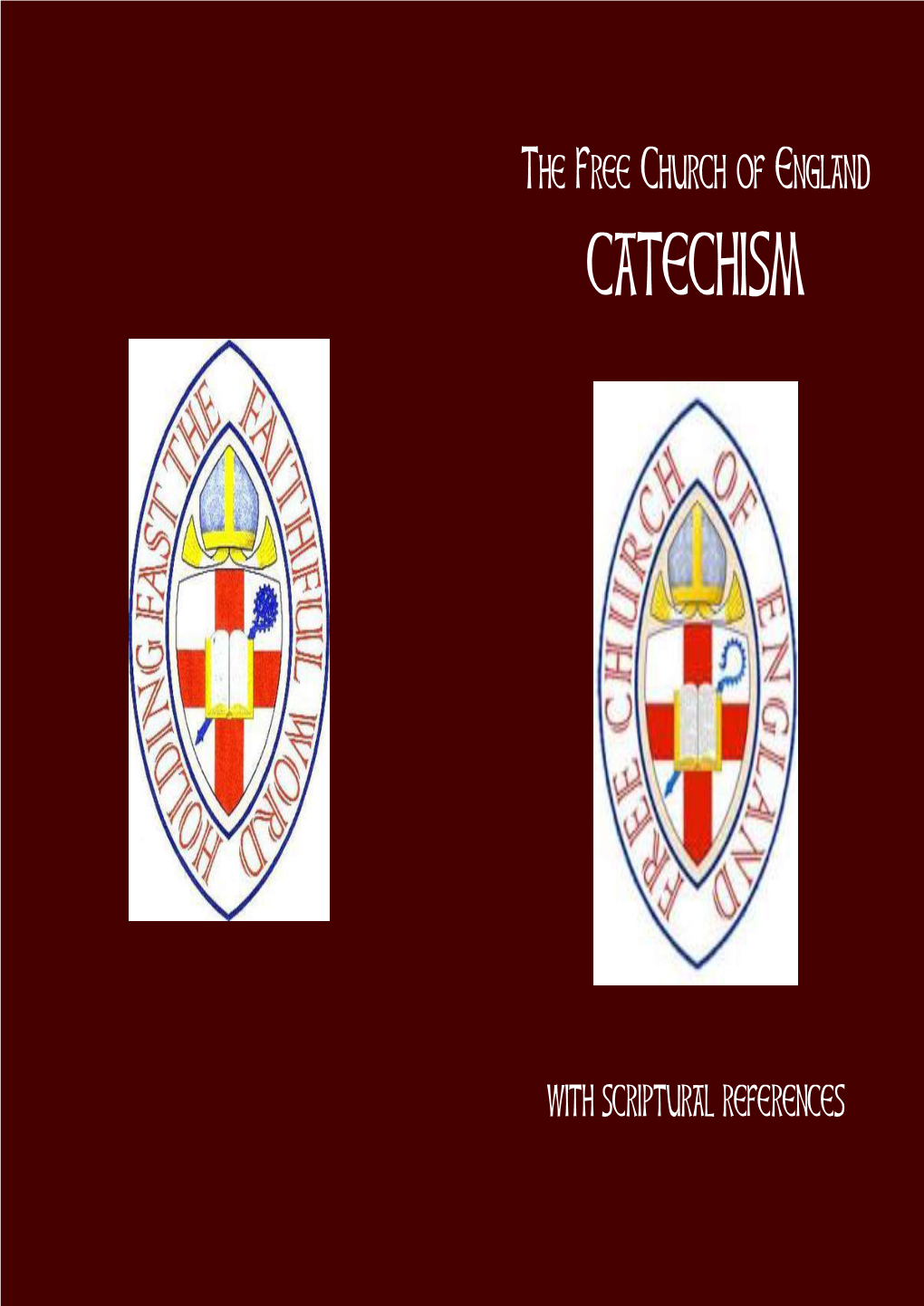 The Catechism with Scriptural Proofs Prepared Many Years Ago by Bishop Philip Eldridge